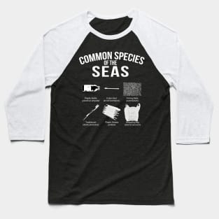 Common Species of The Seas Stop Plastic Pollution Baseball T-Shirt